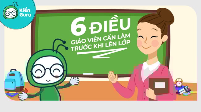 6-điều-giáo-viên-cần-làm-trước-khi-lên-lớp