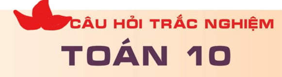 Câu hỏi trắc ngiệm toán 10